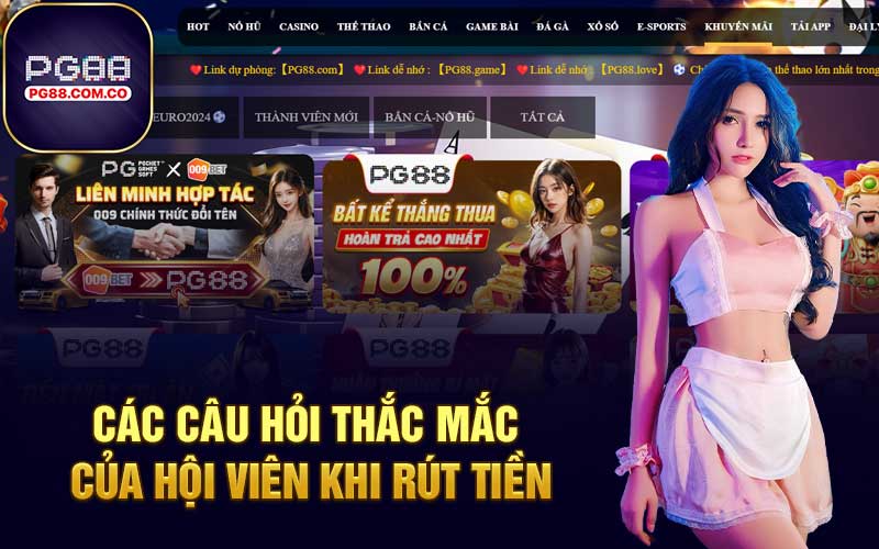 Các câu hỏi thắc mắc của hội viên khi rút tiền