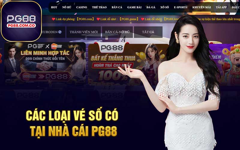 Các loại vé số có tại nhà cái PG88