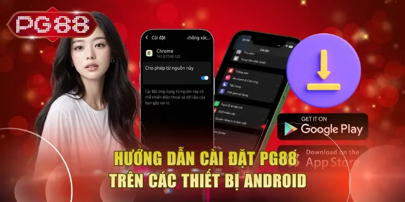 Hướng dẫn cài đặt PG88 trên các thiết bị Android