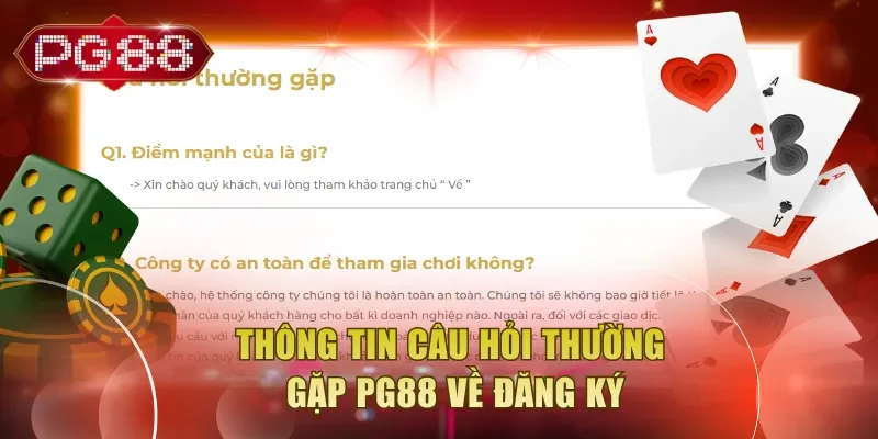 Thông tin câu hỏi thường gặp PG88 về đăng ký