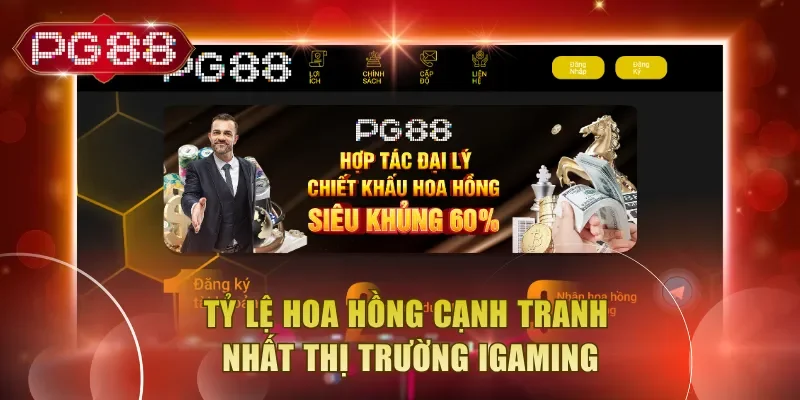 Tỷ lệ hoa hồng cạnh tranh nhất thị trường iGaming
